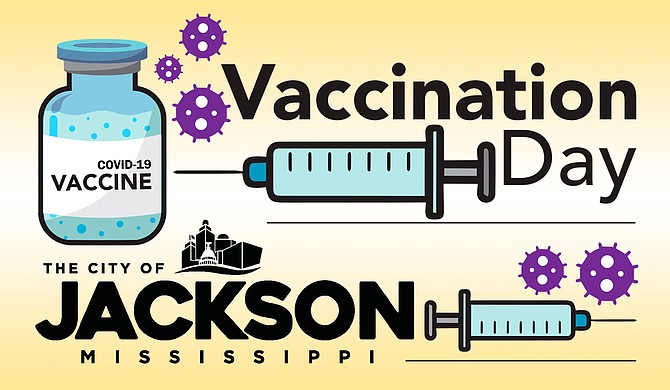 Vaccination Day is scheduled to give access to Jackson residents who may not otherwise be able to travel to other sites or get appointments elsewhere. Graphic courtesy City of Jackson